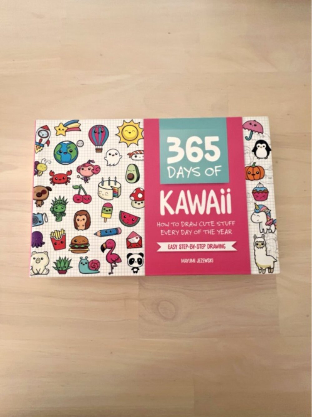 NEW 365 Days of Kawaii Drawing Book How To Draw Cute Stuff Every Day Of The Year